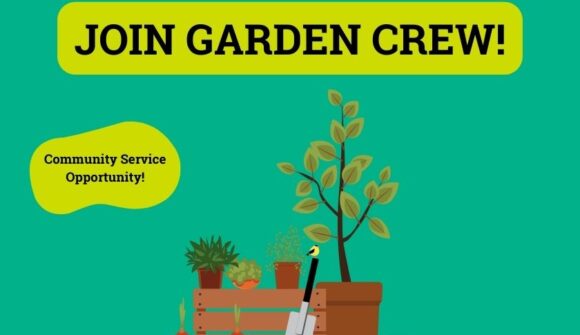 Image with small trees in a planter with tools and text that says Join Garden Crew and Community Service Opportunity