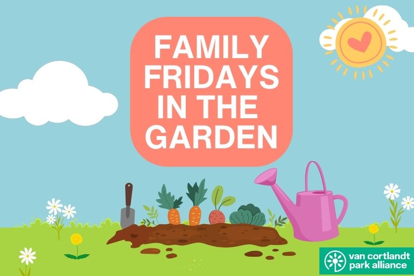 A fun image with growing veggies and a watering can that says Family Fridays in the Garden
